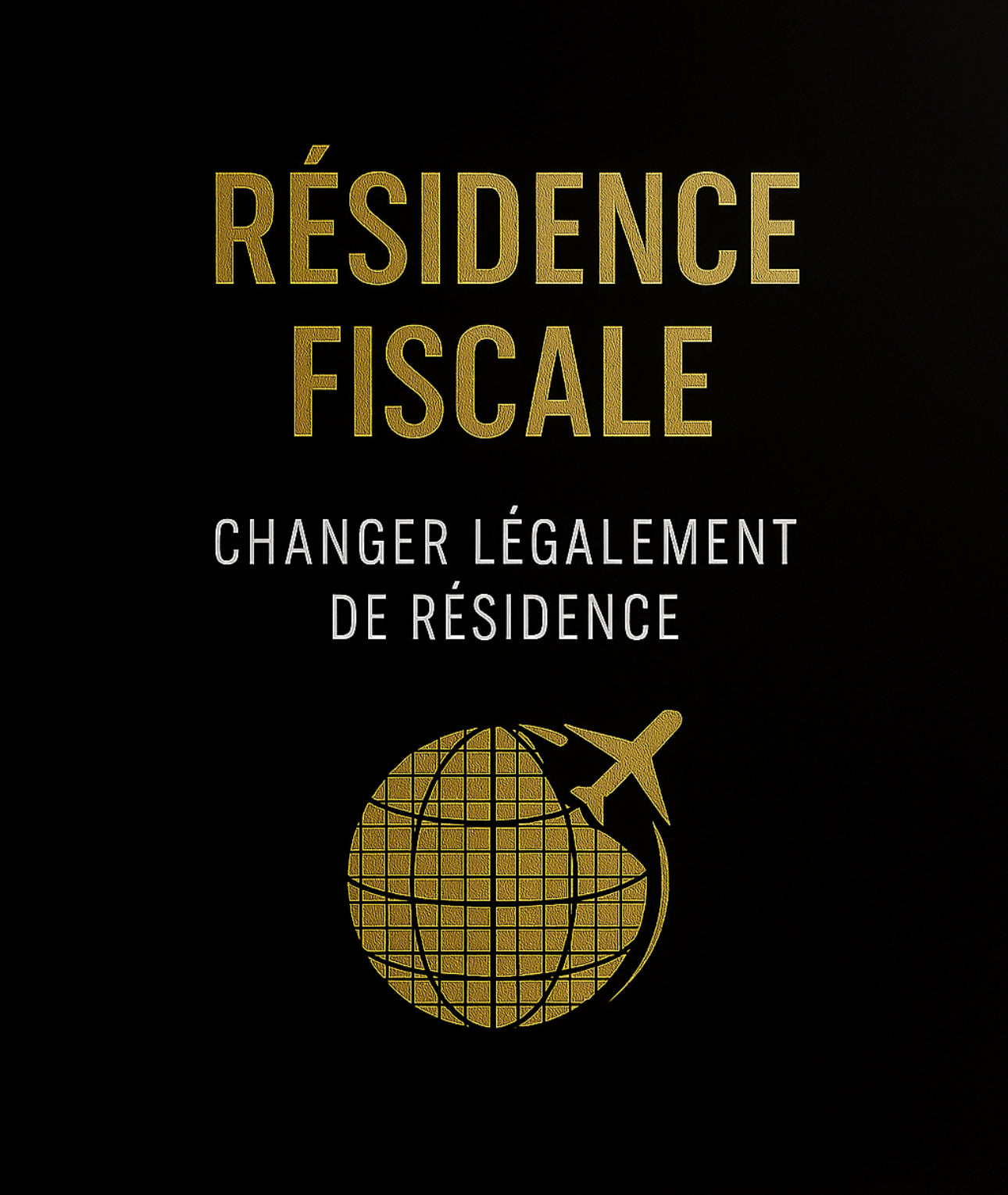 RÉSIDENCE FISCALE